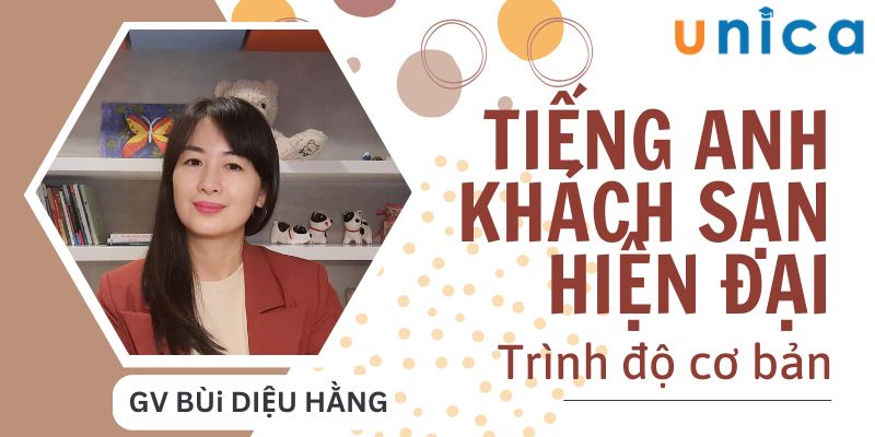 Tiếng Anh Khách Sạn Hiện Đại Trình Độ Cơ Bản